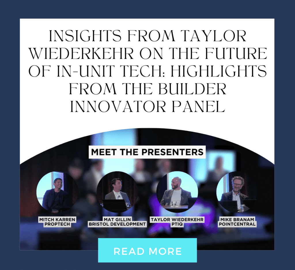 Insights from Taylor Wiederkehr on the Future of In-Unit Tech: Highlights from the Builder Innovator Panel
